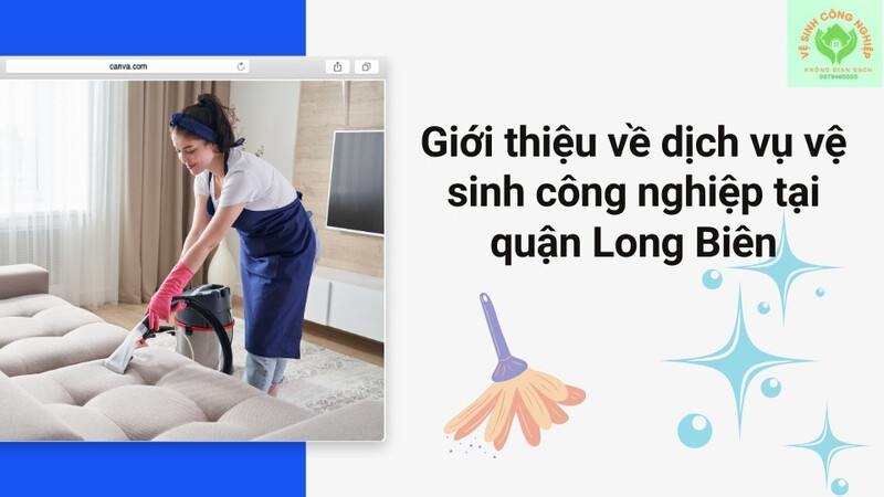 Giới thiệu về dịch vụ vệ sinh công nghiệp tại quận Long Biên Giới thiệu về dịch vụ vệ sinh công nghiệp tại quận Long Biên