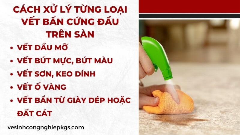Cách xử lý từng loại vết bẩn cứng đầu trên sàn