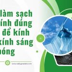 Cách làm sạch cửa kính đúng cách để kính luôn kính sáng bóng cach-lam-sach-cua-kinh-1