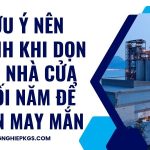 Lưu ý nên tránh khi dọn dẹp nhà cửa cuối năm để luôn may mắn luu-y-nen-tranh-khi-don-dep-nha-cua-cuoi-nam-1