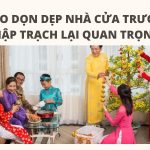 Tại sao dọn dẹp nhà cửa trước khi nhập trạch lại quan trọng? don-dep-nha-cua-truoc-khi-nhap-trach-1