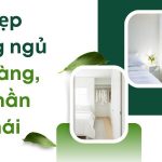 Dọn dẹp phòng ngủ gọn gàng, tinh thần thư thái 1