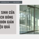 Cách vệ sinh cửa kính sạch bóng tại nhà đơn giản và hiệu quả cach-ve-sinh-cua-kinh-1