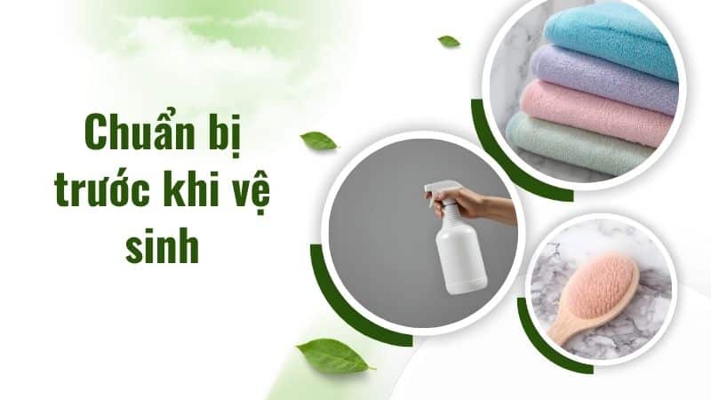 Chuẩn bị trước khi vệ sinh