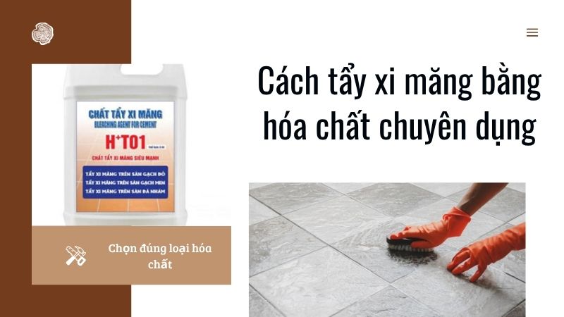 Cách tẩy xi măng bằng hóa chất chuyên dụng Cách tẩy xi măng bằng hóa chất chuyên dụng